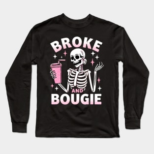 Broke and Bougie Long Sleeve T-Shirt